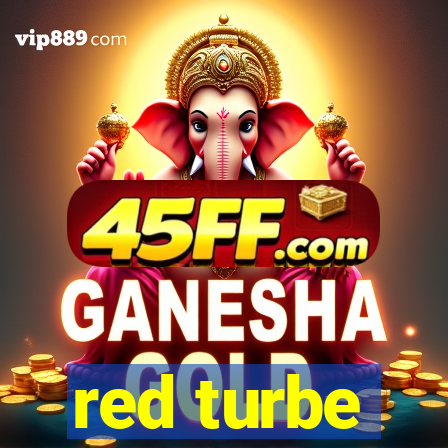 red turbe